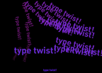 Type twist