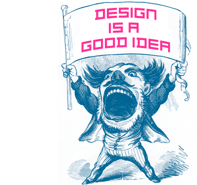 design is a good idea